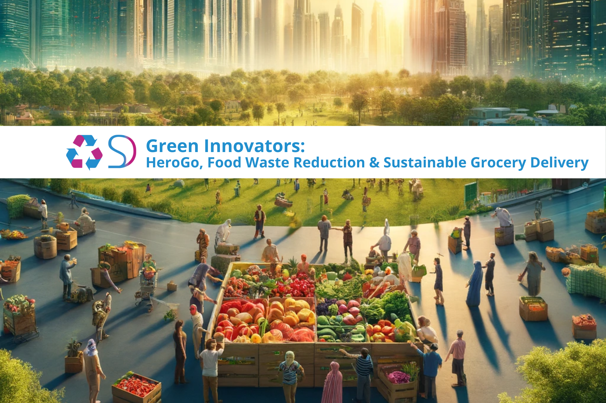 Green Innovators: HeroGo, Food Waste Reduction & Sustainable Grocery Delivery