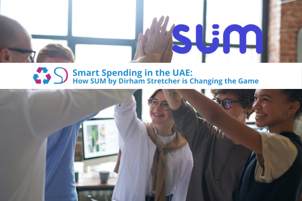 Smart Spending in the UAE: How SUM by Dirham Stretcher is Changing the Game Smart Spending in the UAE: How SUM by Dirham Stretcher is Changing the Game