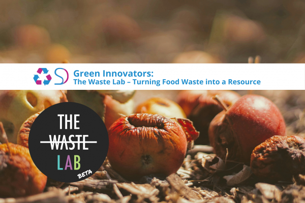 Green Innovators: The Waste Lab – Turning Food Waste into a Resource
