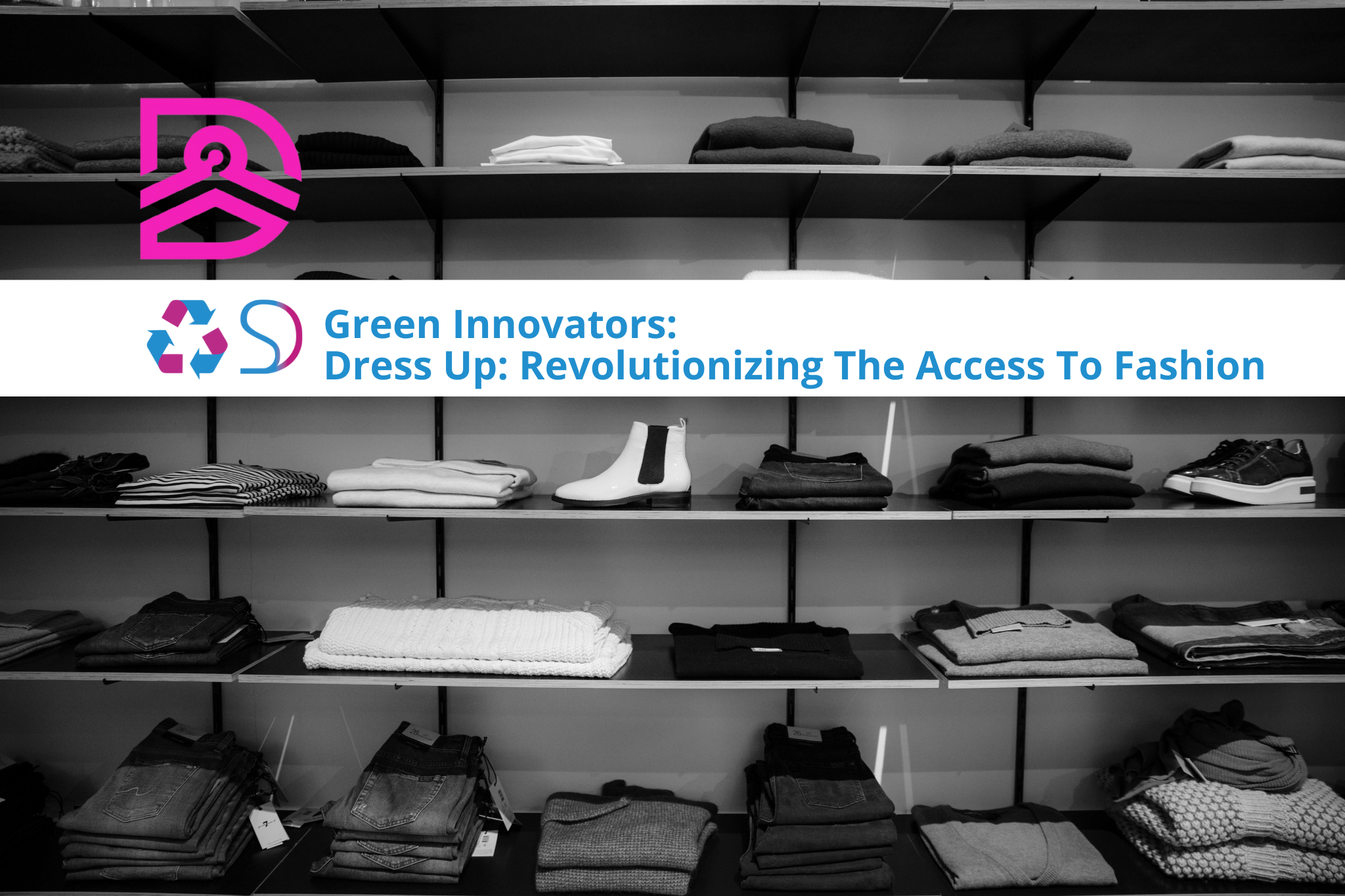 Green Innovators: Dress Up: Revolutionizing Fashion with Sustainable Clothing Rentals